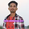 About Koto Valobastam Tore Song